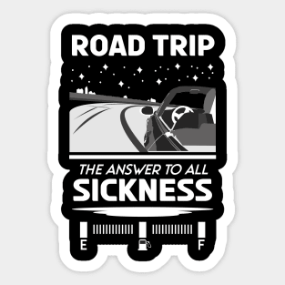 Road trip the answer to all sickness Sticker